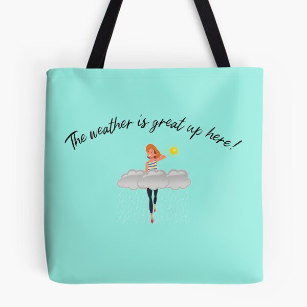 Item preview, Copy of The Weather Is Great Up Here teal designed and sold by TallOne-apparel.