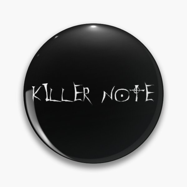 killer note Pin