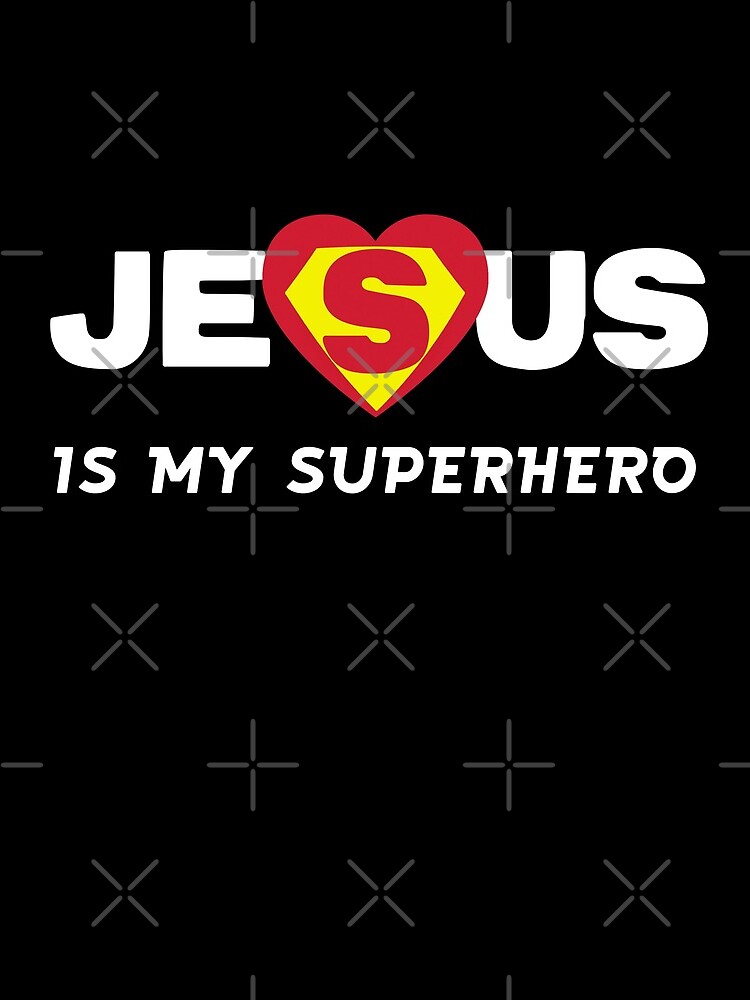 Jesus is my Superhero by AllWellia