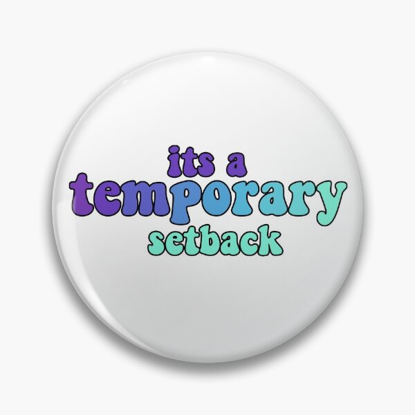 Item preview, its a temporary setback tiktok designed and sold by aspolaris17.