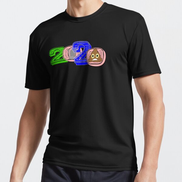 2020: Shot(glass) to Poop Active T-Shirt