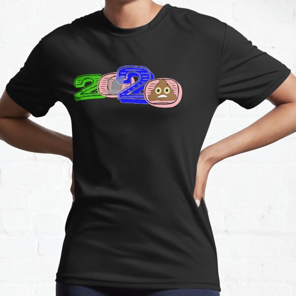2020: Shot(glass) to Poop Active T-Shirt