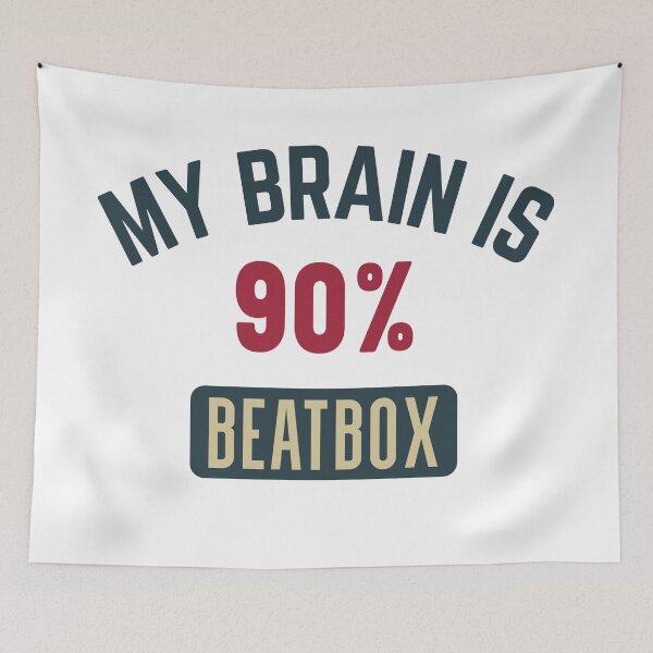 Item preview, My brain is 90% beatbox (full) designed and sold by bumperapparels.
