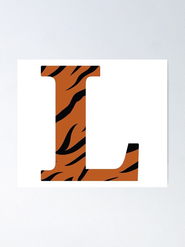 Letter L Tiger Skin Poster For Sale By Devinedesignz Redbubble