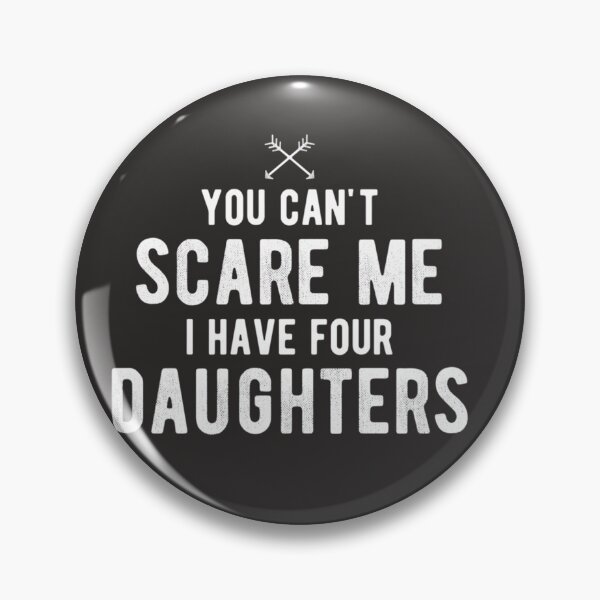 Item preview, Can't Scare Me I Have 4 Daughters Mom Dad Fathers Day Gift Premium designed and sold by josephvinson689.