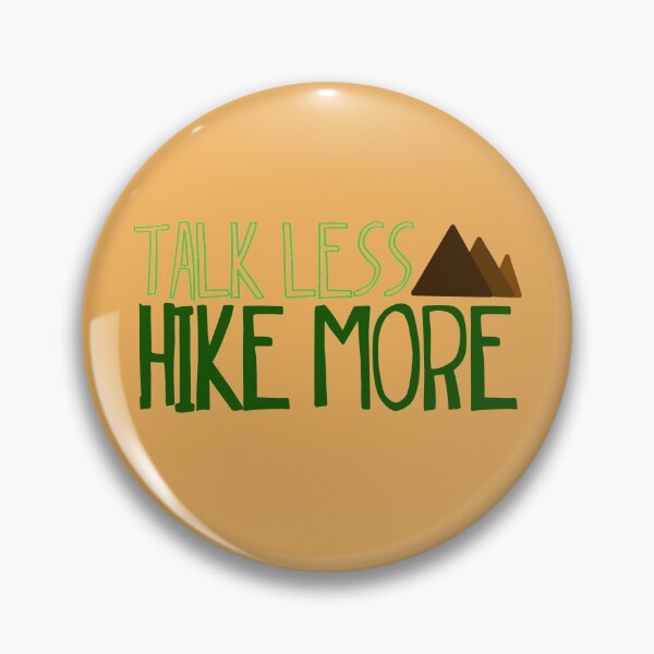 Item preview, Talk less hike more designed and sold by Shus-arts.