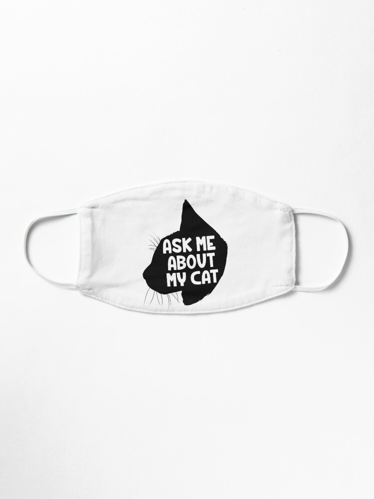 Alternate view of Ask Me About My Cat Mask