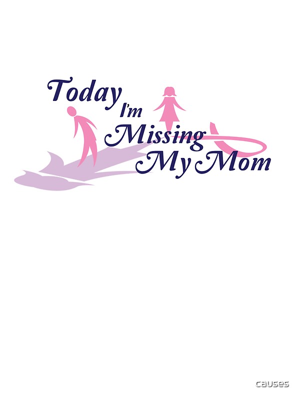 "Today I am missing my mom" Stickers by causes  Redbubble