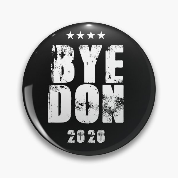 Item preview, Anti-Trump Bye Don 2020 designed and sold by REApparelCo.
