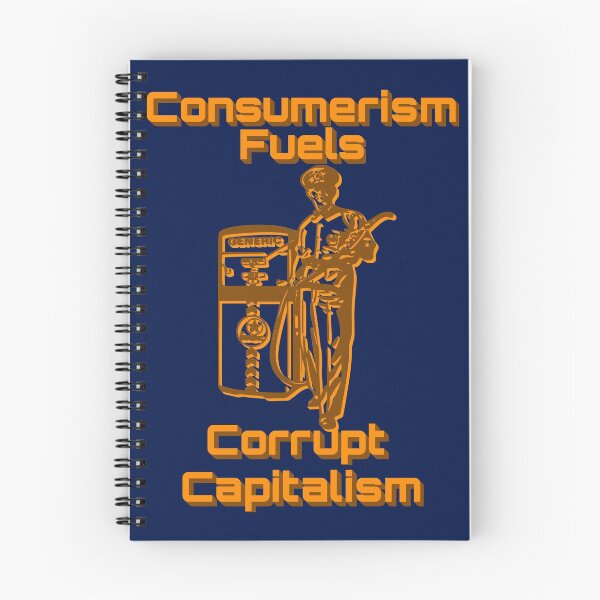 Item preview, Consumerism Fuels Corrupt Capitalism Political  designed and sold by CharJens.