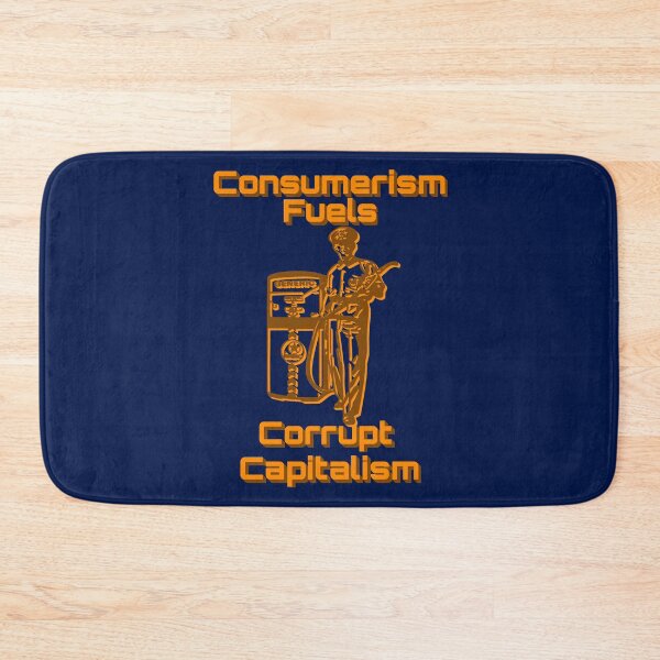 Item preview, Consumerism Fuels Corrupt Capitalism Political  designed and sold by CharJens.
