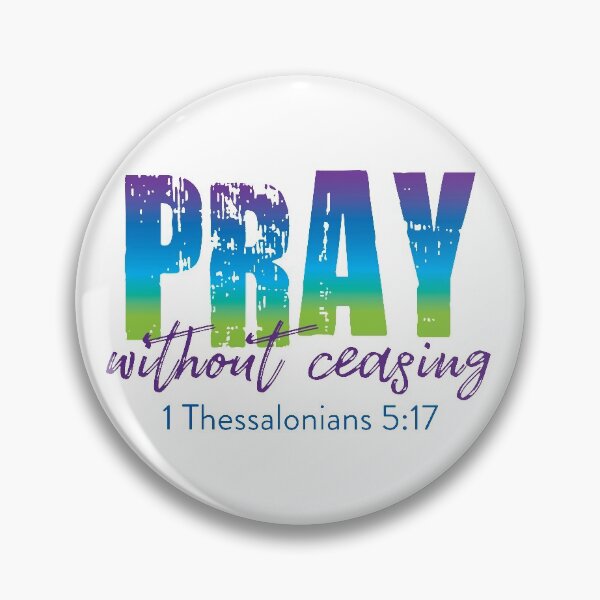 Item preview, Pray without ceasing - 1 Thessalonians 5:17 designed and sold by davetdesigns.