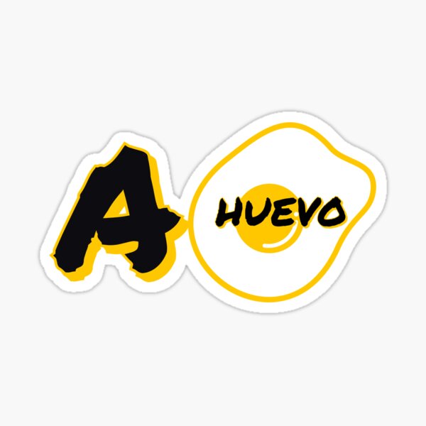 Ahuevo Mexican Phrase  Sticker