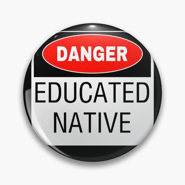 Item preview, Danger Educated Native  designed and sold by Kendall Boissoneau.