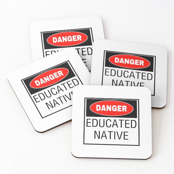 Item preview, Danger Educated Native  designed and sold by Kendall Boissoneau.