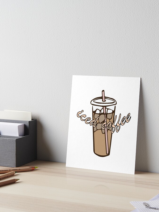 iced coffee cute gift idea for coffee lovers Art Board Print for Sale by  CloJamila