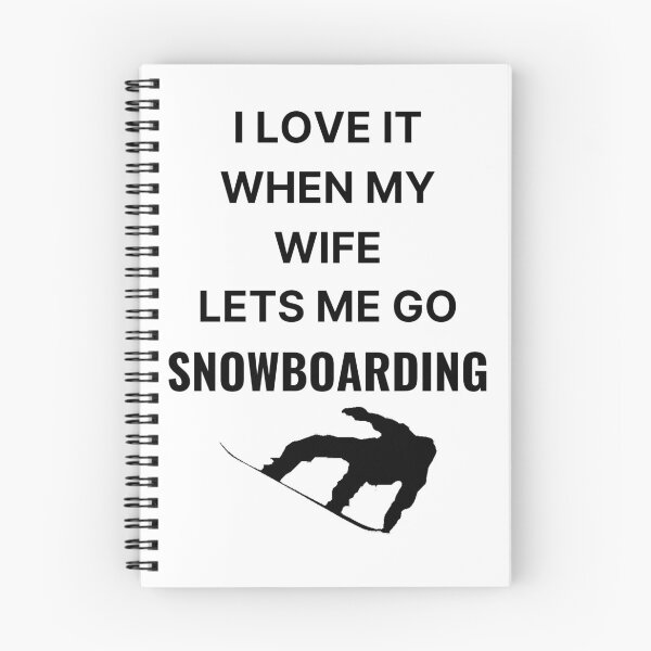 Item preview, I Love It When My Wife Lets Me Go Snowboarding designed and sold by BigBoyShop.