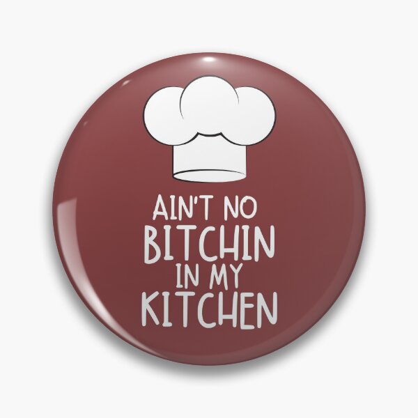 Item preview, Funny Cooking Cook Chef Ain't No Bitchin in my Kitchen  designed and sold by JustCreativity.