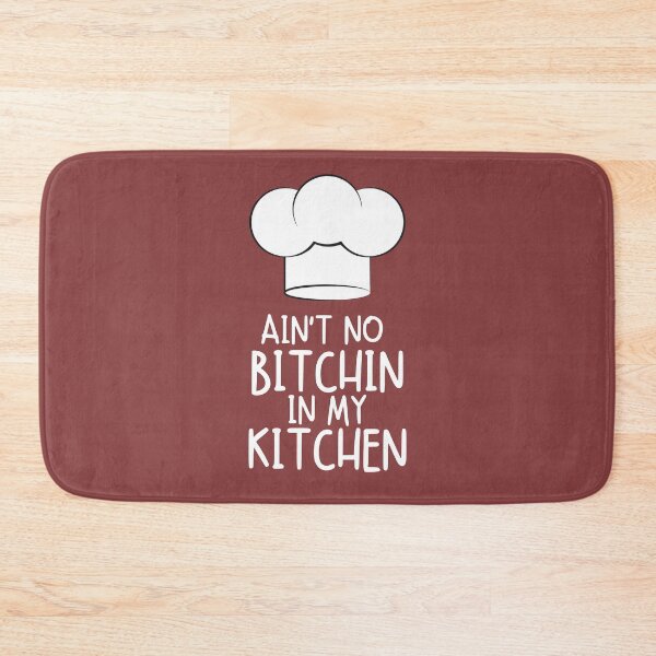 Item preview, Funny Cooking Cook Chef Ain't No Bitchin in my Kitchen  designed and sold by JustCreativity.