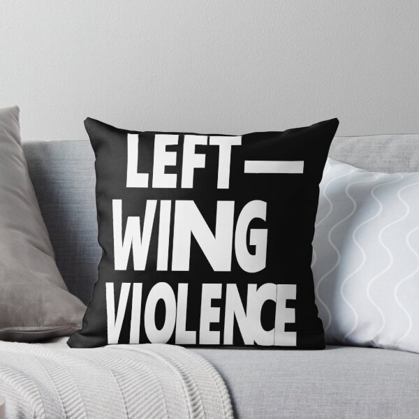 Item preview, LEFT-WING VIOLENCE designed and sold by CoolDakota.