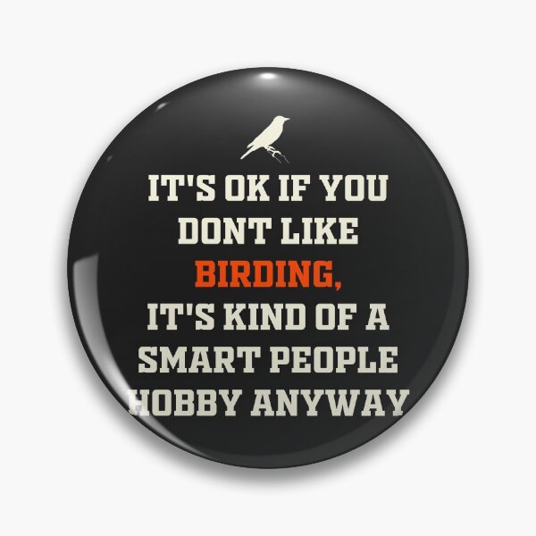 Item preview, It’s ok if you don’t like birding funny gift for birders designed and sold by JokeGysen.