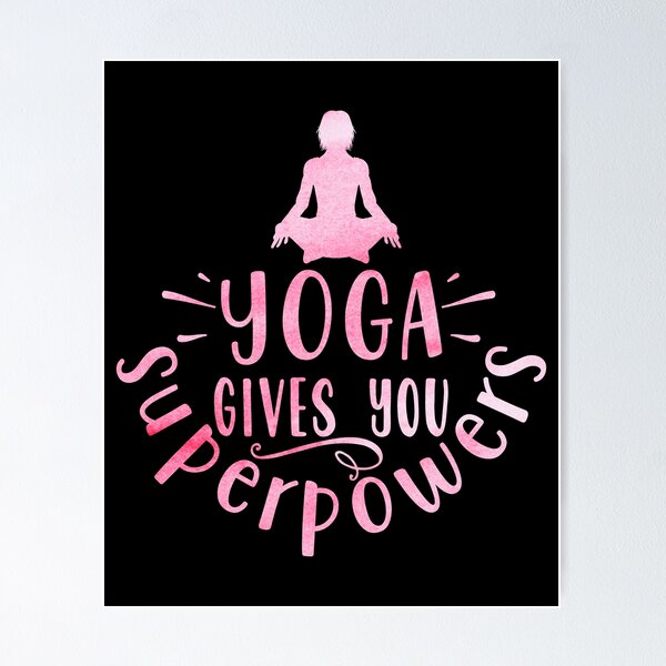 Item preview, Yoga gives you superpowers designed and sold by mdnrsakib.