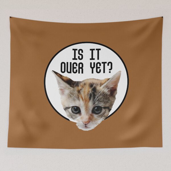 Item preview, Is It Over Yet? COVID Kitten Face designed and sold by bultpruf.