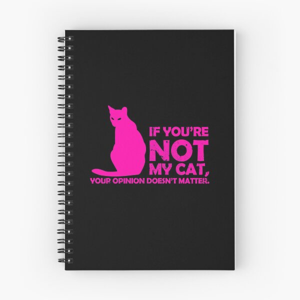 Item preview, If Youre NOT my Cat, Your Opinion Doesnt Matter | Funny Cat Hot Pink on Black designed and sold by Uttershirt.