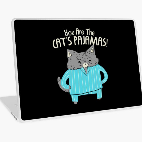 You Are The Cat's Pajamas  Poster for Sale by Kittyworks