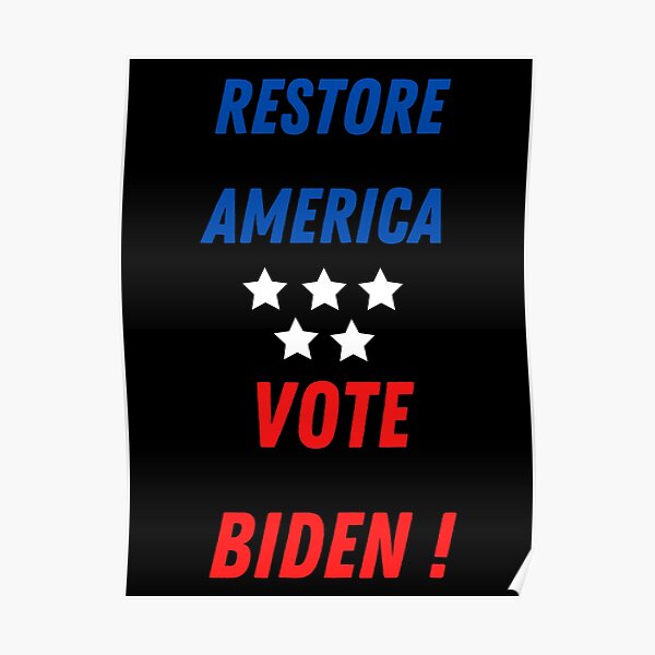 Restore America-Vote Biden! Poster