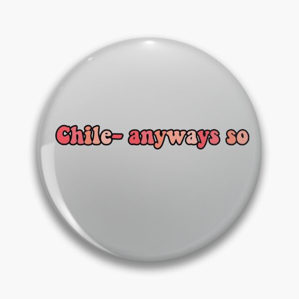 Item preview, "Chile- anyways so" aesthetic word art designed and sold by Arty-Abby-123.