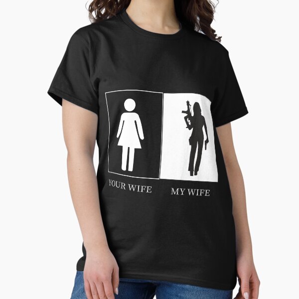 Item preview, your wife my wife : FUNNY SHIRT, funny saying, gift, birthday, birthday love gift, wife designed and sold by Farfouch36.