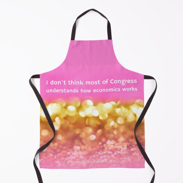 Item preview, Alexandria Ocasio Cortez quote: "I don't think most of congress understands how economics works". designed and sold by PrintPit.