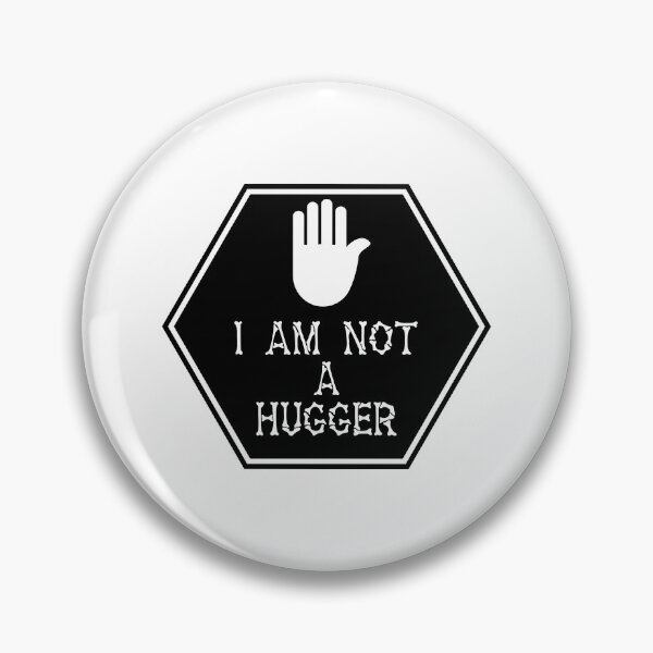 Item preview, I Am Not A Hugger-keep your comfortable space-social distancing gifts designed and sold by zerobatt.