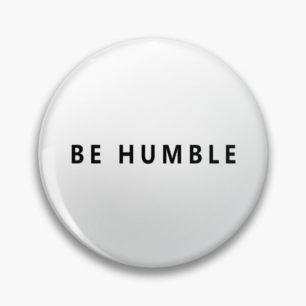 Item preview, BE HUMBLE designed and sold by tziggles.