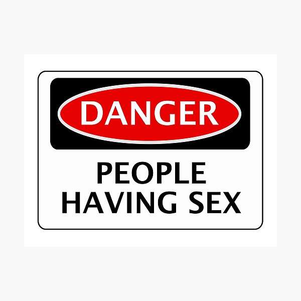 Danger People Having Sex Funny Fake Safety Sign Signage Photographic