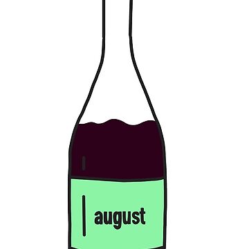 august sipped away like a bottle of wine - taylor swift Sticker for Sale  by morgancole