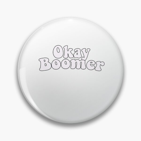 Item preview, Okay boomer designed and sold by Galaxy Artz.