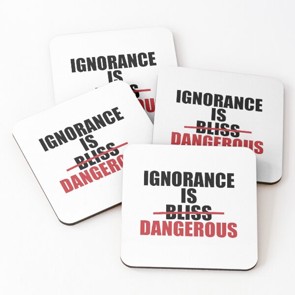 Item preview, Ignorance Is Dangerous designed and sold by maxchmz.