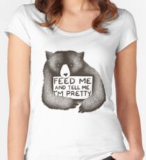 Feed Me and Tell Me I'm Pretty Women's Fitted Scoop T-Shirt