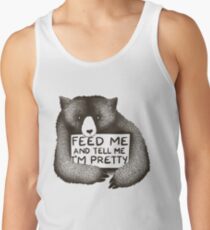 Feed Me and Tell Me I'm Pretty Tank Top