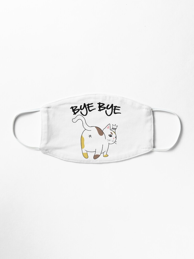 Alternate view of Cat Butt Bye Bye | Sarcastic Kitty Mask