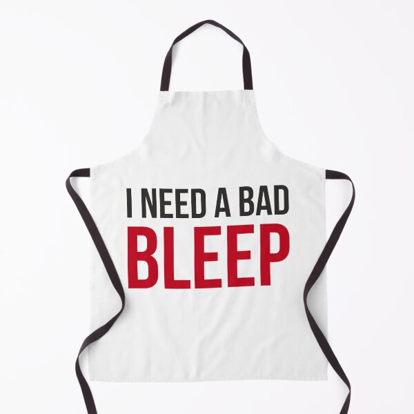 Item preview, I need a bad bleep designed and sold by AbraFero.
