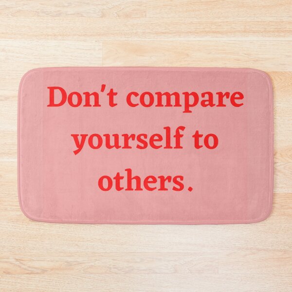 Item preview, Don't compare yourself to others. designed and sold by HighSociety00.