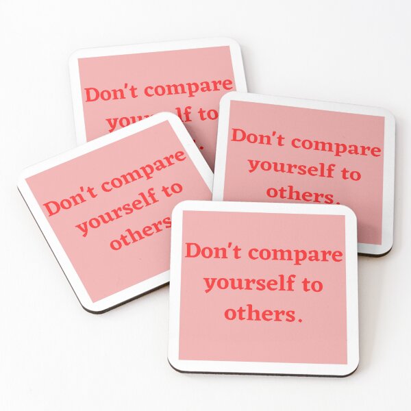Item preview, Don't compare yourself to others. designed and sold by HighSociety00.