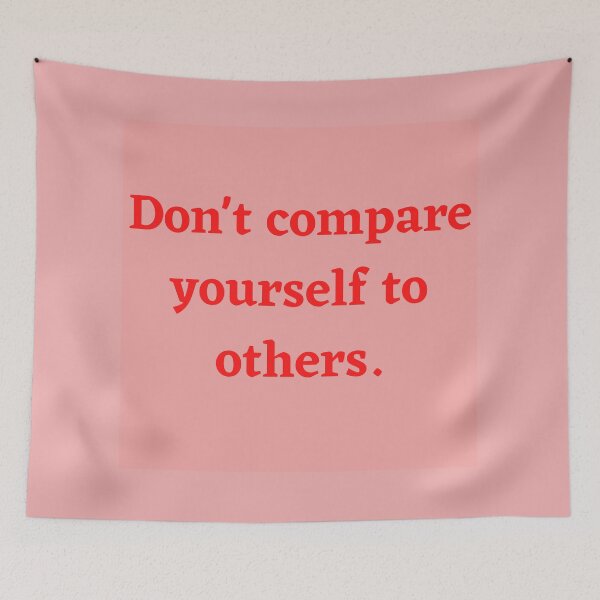 Item preview, Don't compare yourself to others. designed and sold by HighSociety00.