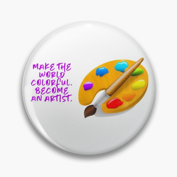 Item preview, Make the world more colorful! Become an artist. designed and sold by ThommyBLN.