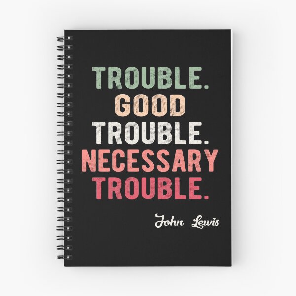 Item preview, Trouble Good Trouble Necessary Trouble John Lewis designed and sold by AnimaLovers.
