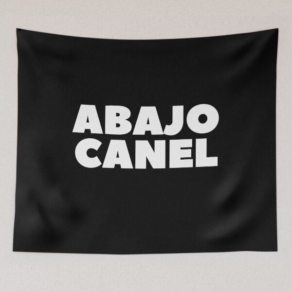 Item preview, Abajo Canel Presidente cubano dictador designed and sold by Rustic Valley Studio.