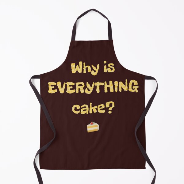Item preview, Why is EVERYTHING cake? designed and sold by DotorEaon.